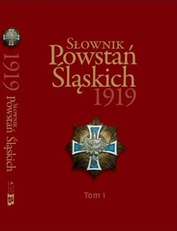 Słownik Powstań Śląskich 1919 Tom 1