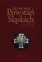 Słownik Powstań Śląskich 1919 - pdf Tom 1