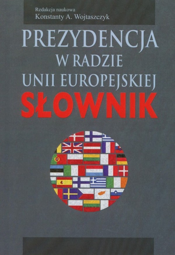 Słownik Prezydencja w Radzie Unii Eeuropejskiej
