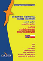 Słownik skrótów biznesu międzynarodowego (angielsko - polski)