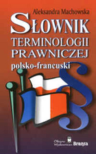 Słownik terminologii prawniczej polsko-francuski