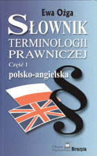 SŁOWNIK TERMINOLOGII PRAWNICZEJ Część 1 polsko-angielska
