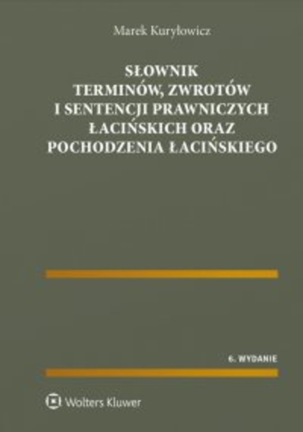 Słownik terminów, zwrotów i sentencji prawniczych łacińskich oraz pochodzenia łacińskiego - pdf