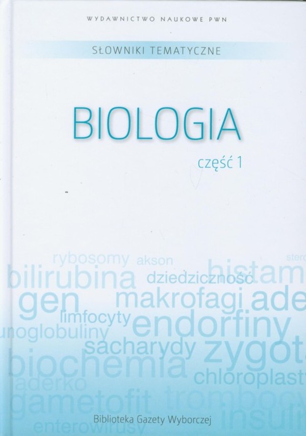 Słowniki tematyczne Biologia część 1