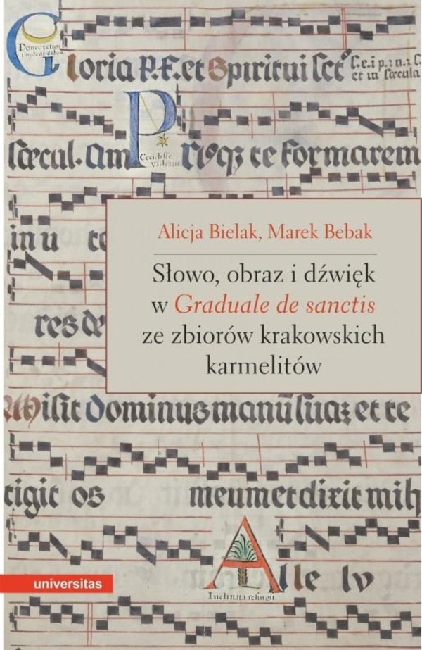 Słowo obraz i dźwięk w Graduale de Sanctis ze zbiorów krakowskich karmelitów