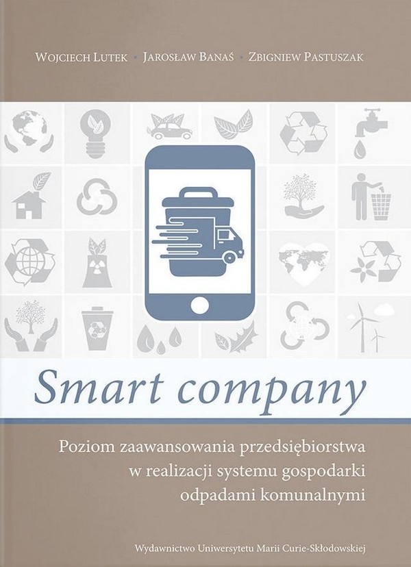 Smart company Poziom zaawansowania przedsiębiorstwa w realizacji systemu gospodarki odpadami komunalnymi