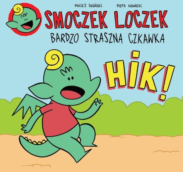 Smoczek Loczek. Bardzo straszna czkawka Mój pierwszy komiks