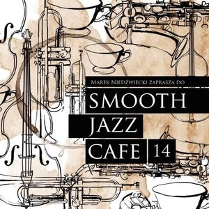 Smooth Jazz Cafe. Volume 14