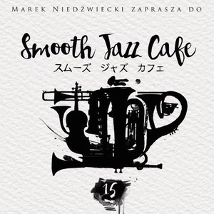 Smooth Jazz Cafe. Volume 15
