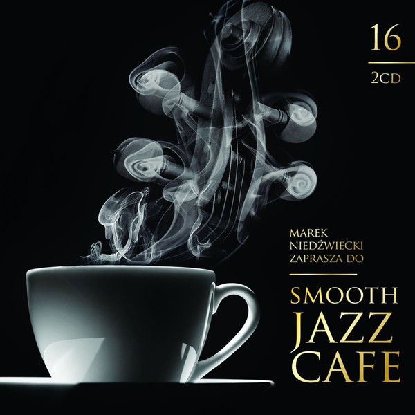 Smooth Jazz Cafe. Volume 16