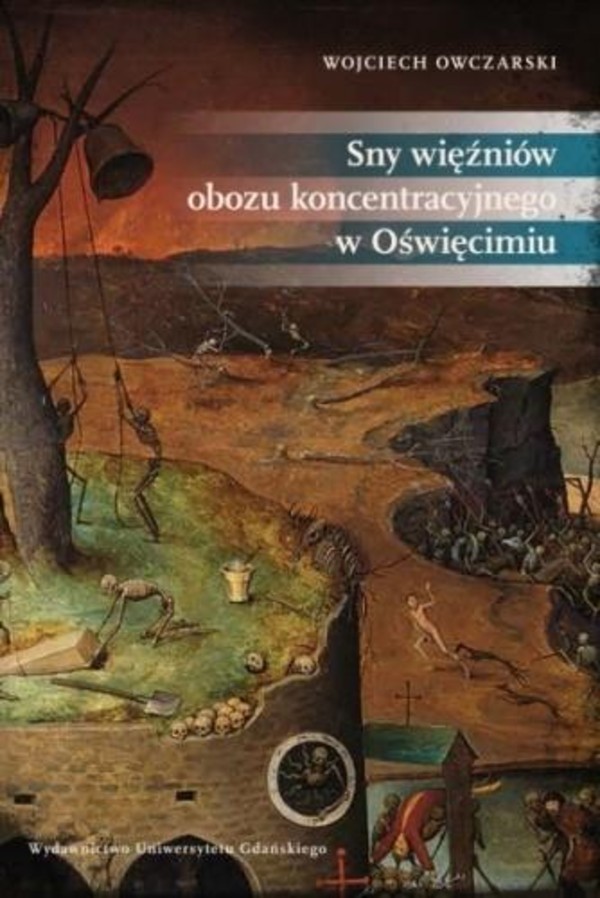 Sny więźniów obozu koncentracyjnego w Oświęcimiu