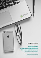 Social media w banku spółdzielczym - pdf Jak prowadzić komunikację i pozyskiwać klientów? Praktyczny poradnik
