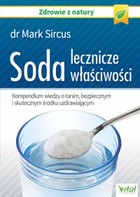 Soda - lecznicze właściwości - mobi, epub, pdf Kompedium wiedzy o tanim, bezpiecznym i skutecznym środku uzdrawiającym