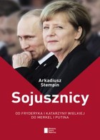 Sojusznicy - mobi, epub Od Fryderyka i Katarzyny Wielkiej do Merkel i Putina