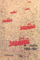 Solidarność w ruchu 1980-1981
