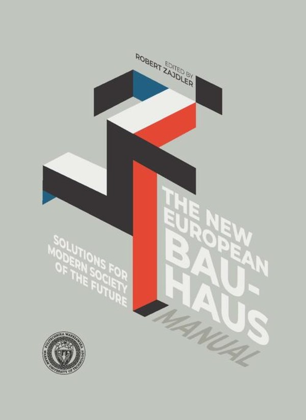 Solutions for Modern Society of the Future. The New European Bauhaus Manual - pdf