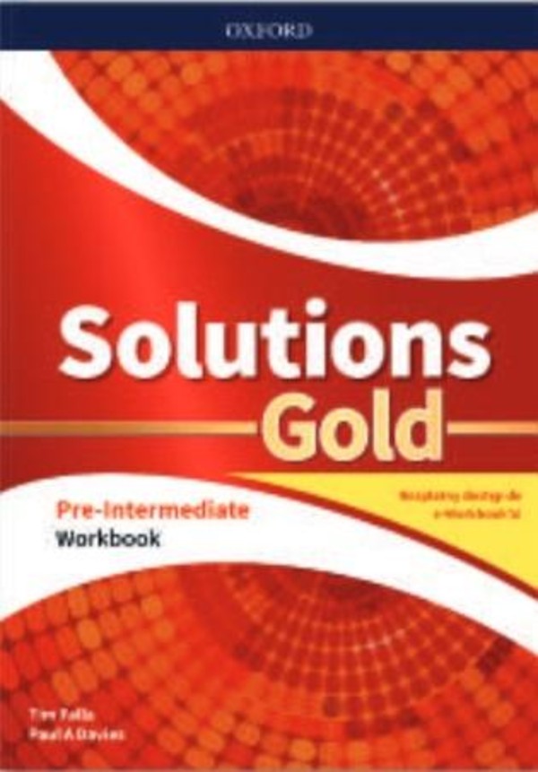 Solutions Gold Pre-Intermediate Workbook EBK Pack OXFORD po podstawówce, 4-letnie liceum i 5-letnie technikum