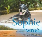 Sophie wróć. Historia psa-rozbitka Audiobook CD Audio