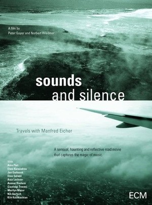 Sounds and Silence Travels with Manfred Eicher
