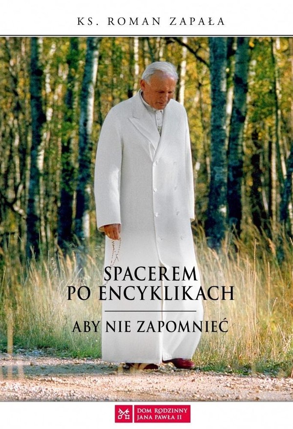 Spacerem po encyklikach Aby nie zapomnieć