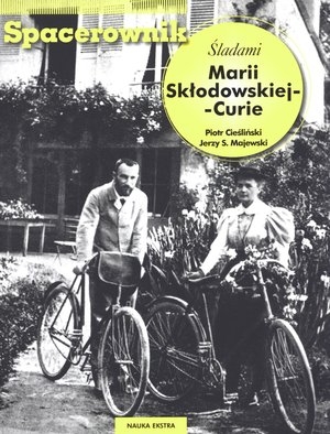 Spacerownik Śladami Marii Skłodowskiej-Curie