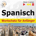 Spanisch Wortschatz fur Anfanger. Horen & Lernen - Audiobook mp3