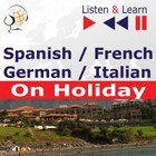 Spanish / French/ German/ Italian - on Holiday - Audiobook mp3