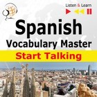 Spanish Vocabulary Master: Start Talking (30 Topics at Elementary Level: A1-A2 - Listen & Learn) - Audiobook mp3