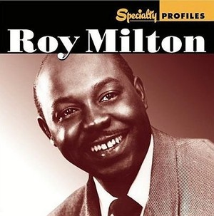 Speciality Profiles Roy Milton