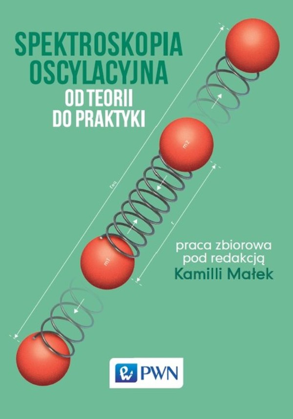 Spektroskopia oscylacyjna Od teorii do praktyki