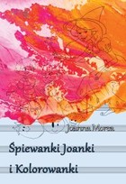 Śpiewanki Joanki i kolorowanki - mobi, epub, pdf