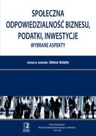 Społeczna odpowiedzialność biznesu, podatki, inwestycje - pdf Wybrane aspekty. Tom 38