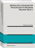 Społeczny charakter świadczeń w polskim prawie pracy - pdf