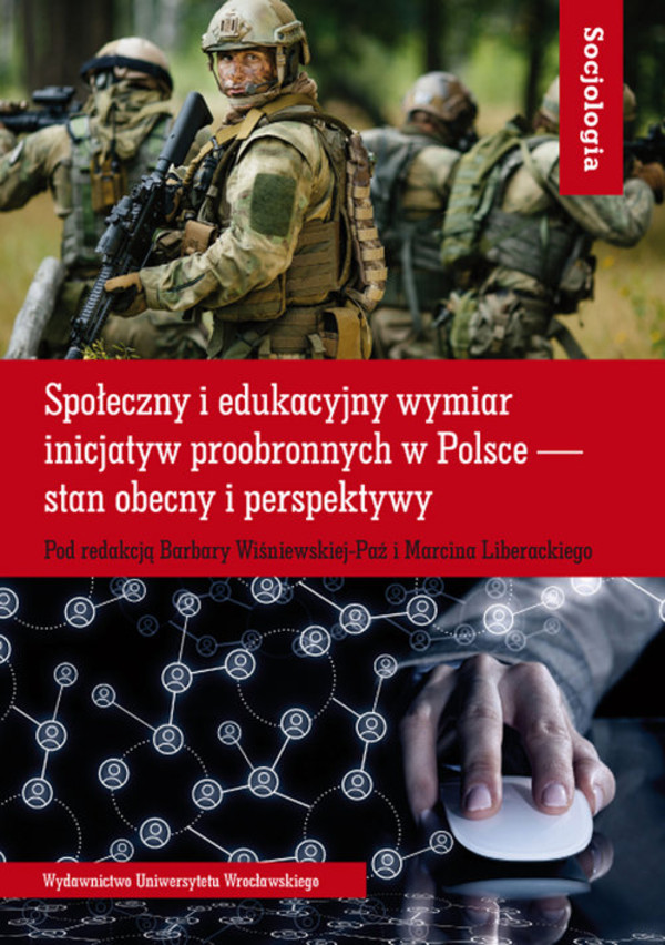 Społeczny i edukacyjny wymiar inicjatyw proobronnych w Polsce - stan obecny i perspektywy