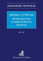 Spółka cywilna Problematyka podmiotowości prawnej - pdf Monografie prawnicze