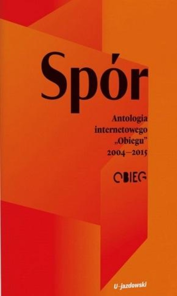 Spór Antologia internetowego `Obiegu` 2004-2015