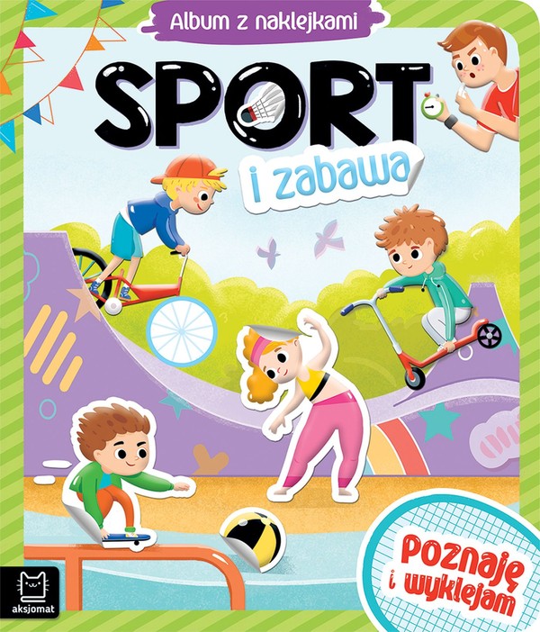 Sport i zabawa Album z naklejkami Poznaję i wyklejam