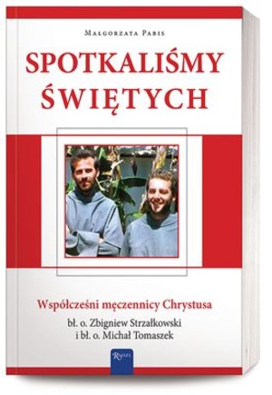 Spotkaliśmy świętych Współcześni męczennicy Chrystusa z płytą CD