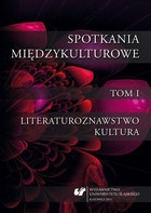 Spotkania międzykulturowe. T. 1: Literaturoznawstwo. Kultura - Imagoloąki aspekti Begovićeve GospoÄe Walewske