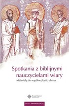 Spotkania z biblijnymi nauczycielami wiary