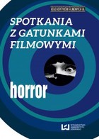 Spotkania z gatunkami filmowymi. Horror