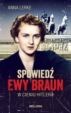 Spowiedź Ewy Braun - mobi, epub W cieniu Hitlera