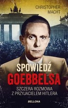 Spowiedź Goebbelsa - mobi, epub Szczera rozmowa z przyjacielem Hitlera