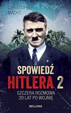 Spowiedź Hitlera 2. Szczera rozmowa po 20 latach - mobi, epub