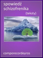 Spowiedź schizofrenika (teksty) - pdf