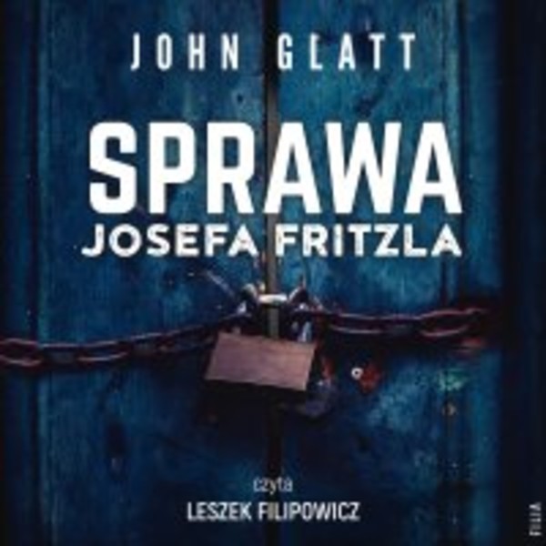 Sprawa Josefa Fritzla - Audiobook mp3