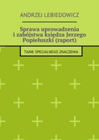 Sprawa uprowadzenia i zabójstwa księdza Jerzego Popiełuszki (raport) - mobi, epub