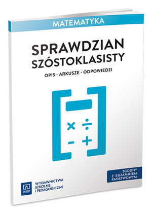 Sprawdzian szóstoklasisty. Matematyka. Opis, arkusze, odpowiedzi