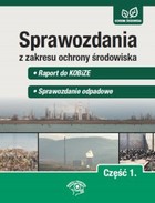 Sprawozdania z zakresu ochrony środowiska Raport do KOBiZE. Sprawozdanie odpadowe Część 1