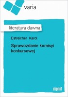 Sprawozdanie komisyi konkursowej Literatura dawna